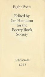 Eight Poets, edited by Ian Hamilton for the Poetry Book Society